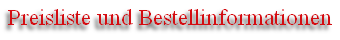 Preisliste und Bestellinformationen